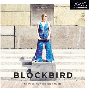 Blockbird: Norwegian Recorder Music , Caroline Eidsten Dahl