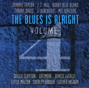The Blues Is Alright Vol. 4 , Various Artists