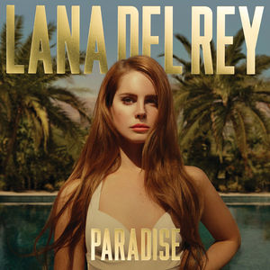 Paradise , Lana Del Rey