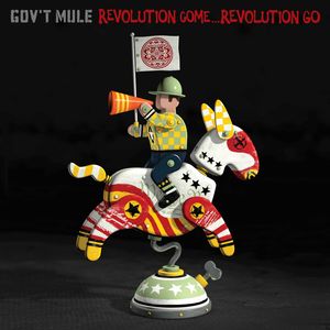 Revolution Come... Revolution Go , Gov't Mule