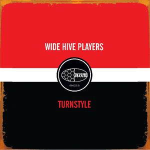 Turnstyle , The Wide Hive Players