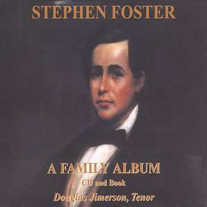 Stephen Foster: A Family Album , Douglas Jimerson