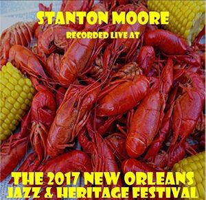 Live at JazzFest 2017 , Stanton Moore