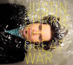 The Great War , Justin Currie