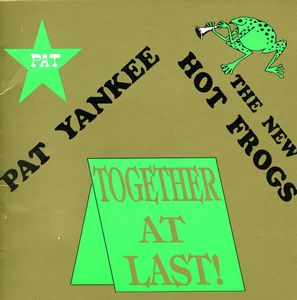 Together at Last , Pat Yankee