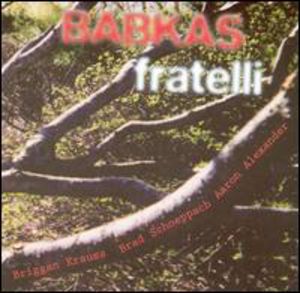 Fratelli , Babkas