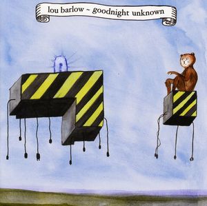 Goodnight Unknown , Lou Barlow