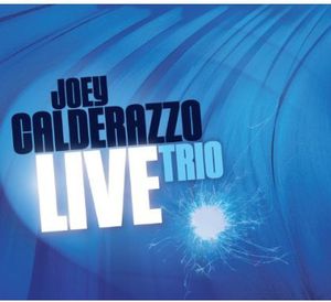 Trio Live , Joey Calderazzo