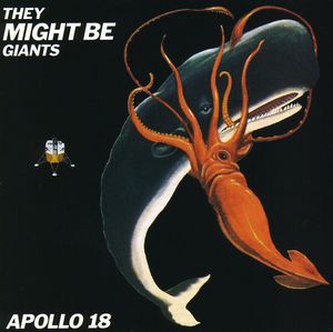 Apollo 18 , They Might Be Giants