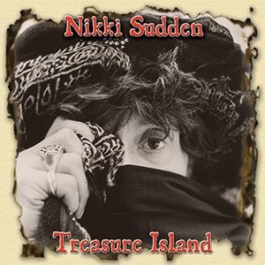 Treasure Island , Nikki Sudden