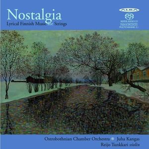 Nostalgia: Lyrical Finnish Music for Strings , Reijo Tunkkari