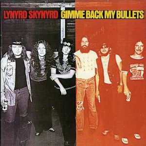Gimme Back My Bullets , Lynyrd Skynyrd
