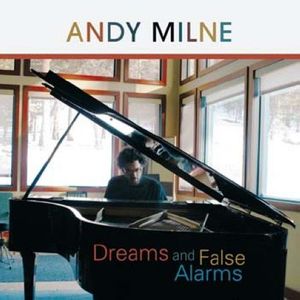 Dreams and False Alarms , Andy Milne