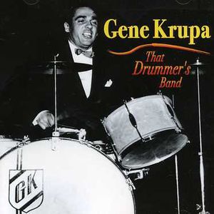 That Drummer's Band , Gene Krupa