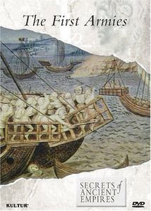 Secrets of Ancient Empires: The First Armies