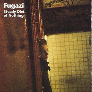 Steady Diet of Nothing , Fugazi