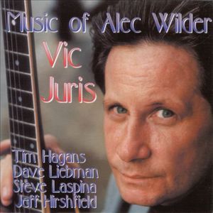 Music of Alec Wilder , Vic Juris
