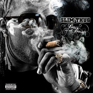 Boss of All Bosses [Explicit Content] , Slim Thug