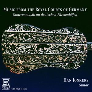 Music for Royal Courts of Germany Works for Guitar , Han Jonkers