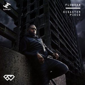 Disaster Piece , Flowdan
