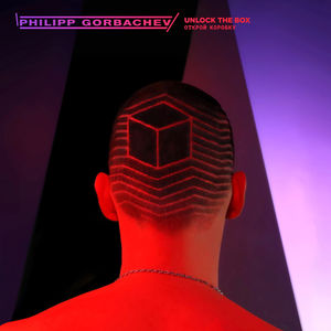 Unlock The Box , Philipp Gorbachev