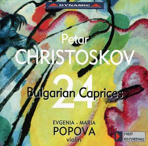 24 Bulgarian Caprices for Solo Violin , Evgenia-Maria Popova