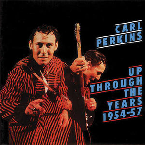 Up Through the Years 1954-57 , Carl Perkins