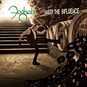 Under The Influence , Foghat