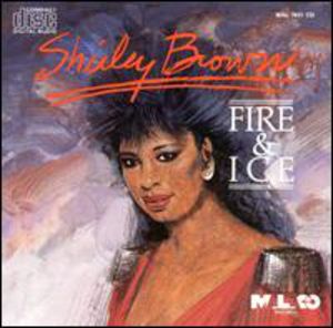 Fire & Ice , Shirley Brown