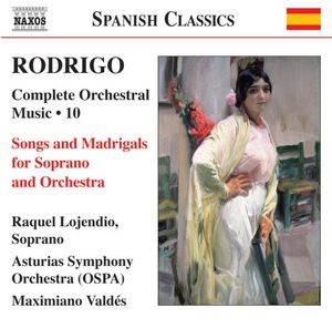 Songs & Madrigals for Soprano & Orchestra 10 , Raquel Lojendio