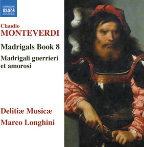 Claudio Monteverdi: Madrigals, Book 8