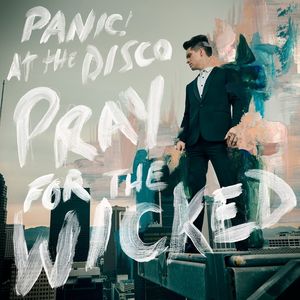 Pray For The Wicked , Panic! At the Disco