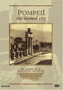 Lost Treasures of the Ancient World: Pompeii