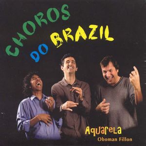 Choros Do Brazil , Aquarela