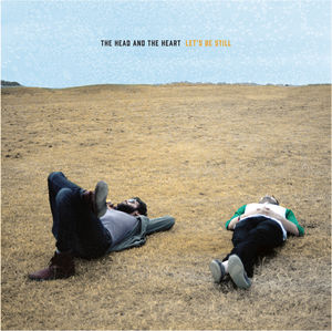 Let's Be Still , The Head and the Heart
