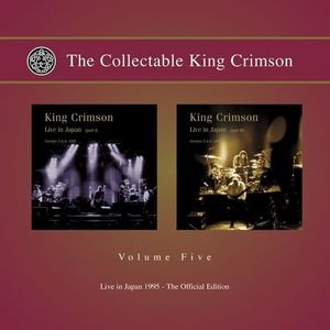 The Collectable King Crimson, Vol. 5: Live In Japan 1995