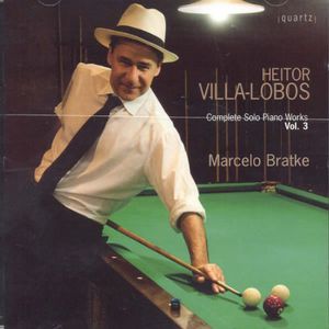 Complete Solo Piano Works 3 , Marcelo Bratke
