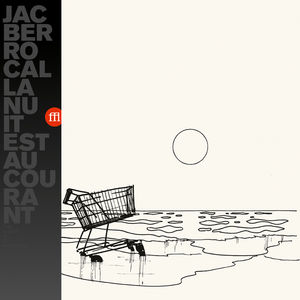La Nuit Est Au Courant , Jac Berrocal