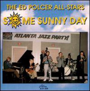Some Sunny Day , Ed Polcer