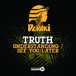 Understanding /  See You Later , The Truth