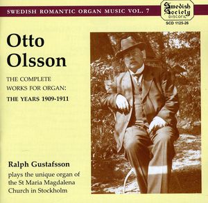 Swedish Romantic Organ Music 7 , Otto Olsson