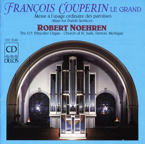 Balbastre/ Couperin : Mass [Pilzecker Organ] , Robert Noehren