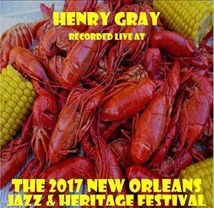 Live at JazzFest 2017 , Henry Gray