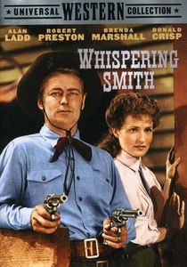 Whispering Smith , Alan Ladd