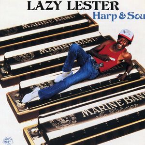 Harp & Soul , Lazy Lester