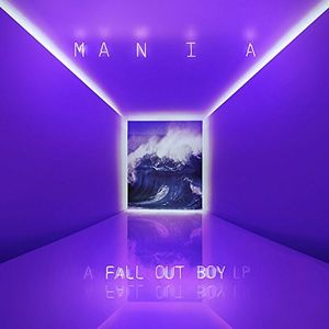 M A N I A , Fall Out Boy