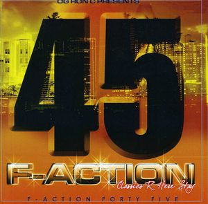 F-Action 45 , O.G. Ron C.