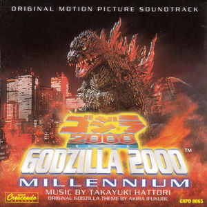 Godzilla 2000 Millennium (Original Soundtrack) , Takayuki Hattori