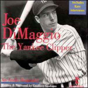 Joe Dimaggio: Yankee Clipper , Joe DiMaggio