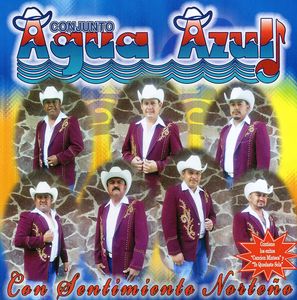 Con Sentimiento Norteno , Agua Azul